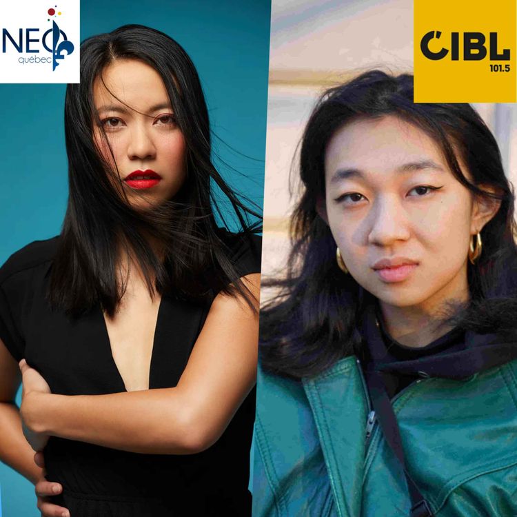 cover art for NEOQUÉBEC - RADIO : CLAUDIA CHAN TAK & ESTELLE MI - LE MOIS DU PATRIMOINE ASIATIQUE
