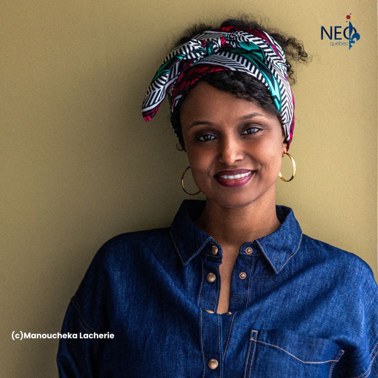 cover art for NEOQUÉBEC - RADIO : FEVEN GHEBREMARIAM, CRÉATRICE D'OPPORTUNITÉS CULTURELLES