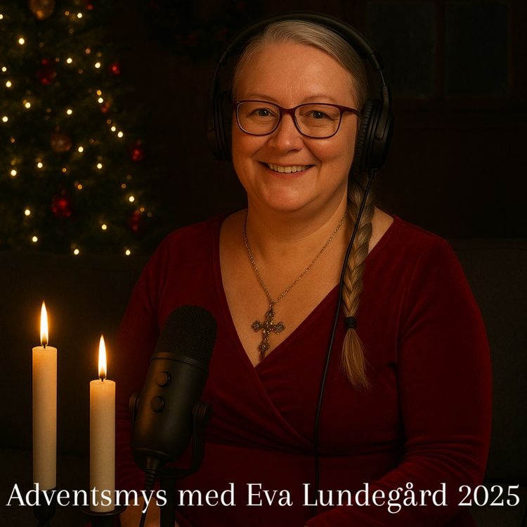 cover art for ADVENTSMYS MED EVA LUNDEGÅRD - Första advent 2025