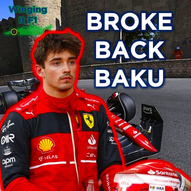 cover art for BROKEBACK BAKU | Azerbaijan GP Review