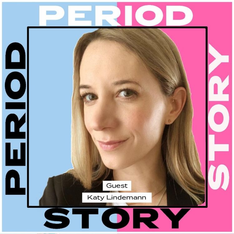 cover art for Katy Lindemann: I Really Wish I Had Paid More Attention To My Cycles When I Was Younger