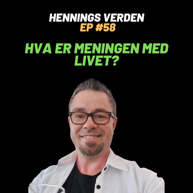 cover art for #58 Egil Olsvik: Hva er Meningen med Livet