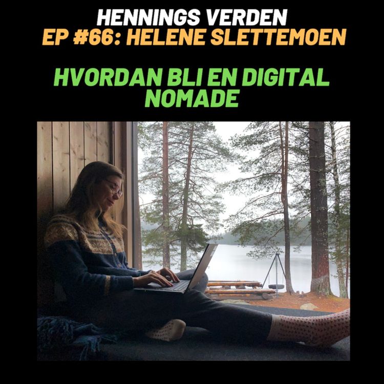 cover art for #66 Helene Slettemoen: Hvordan bli en Digital Nomade