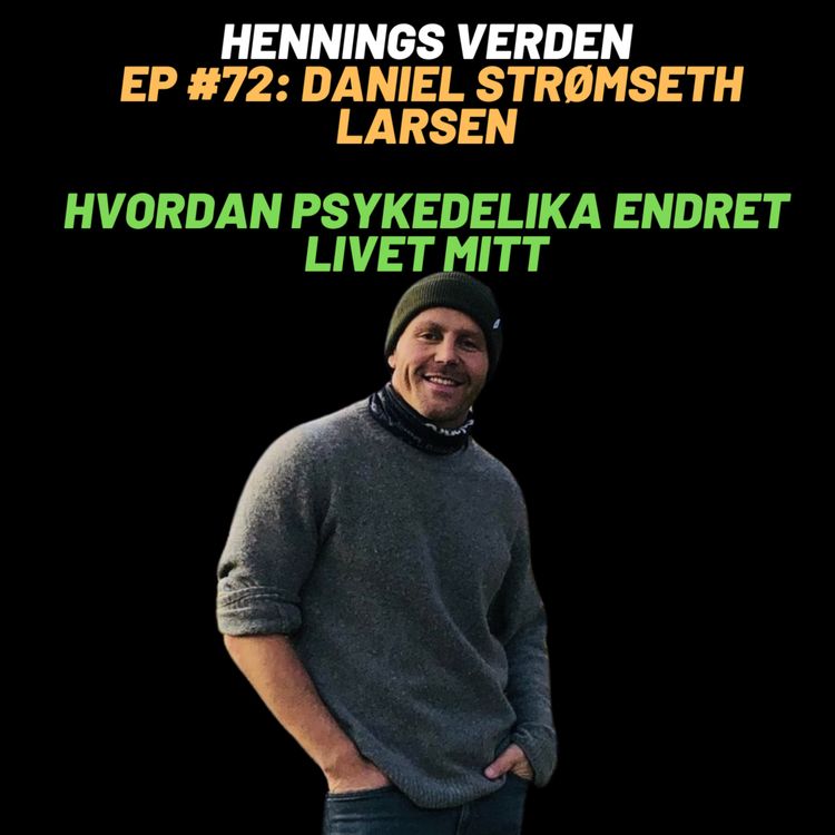 cover art for #72 Daniel Strømseth Larsen: Hvordan Psykedelika endret livet mitt