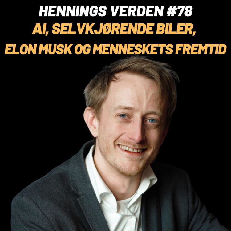 cover art for #78 Dr.Morten Goodwin: AI, Selvkjørende Biler, Elon Musk og Menneskets Fremtid