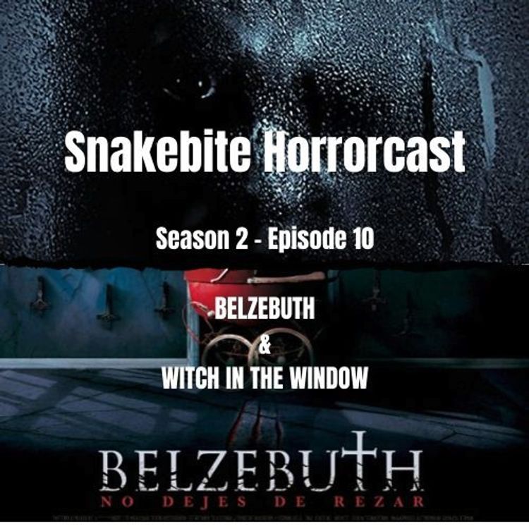 cover art for Horrorcast S2 EP 10 - BELZEBUTH & WITCH IN THE WINDOW
