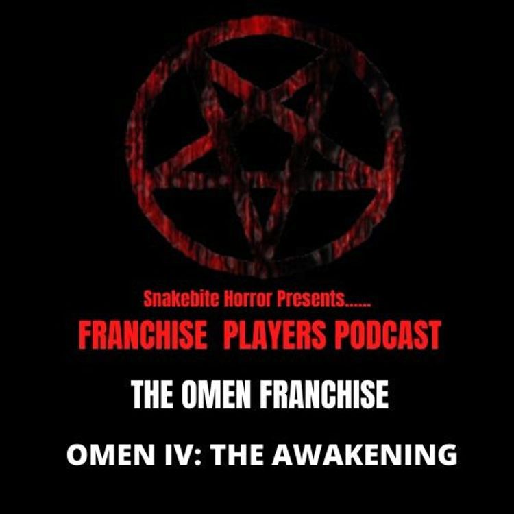 cover art for FRANCHISE PLAYERS - OMEN 4: THE AWAKENING