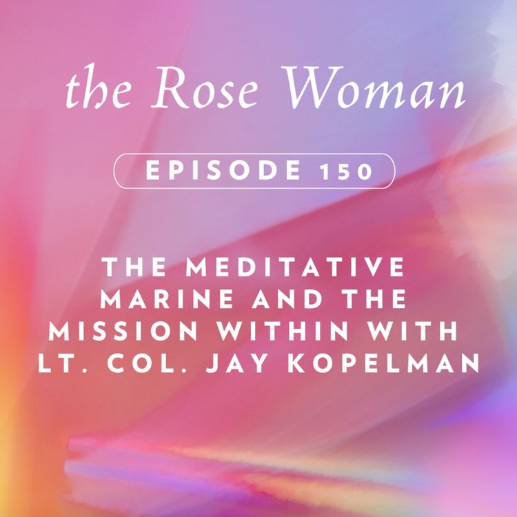 cover art for The Meditative Marine and the Mission Within With Lt. Col. Jay Kopelman