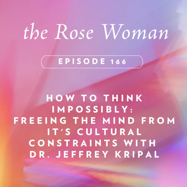 cover art for How to Think Impossibly: Freeing the Mind from it's Cultural Constraints with Dr. Jeffrey Kripal