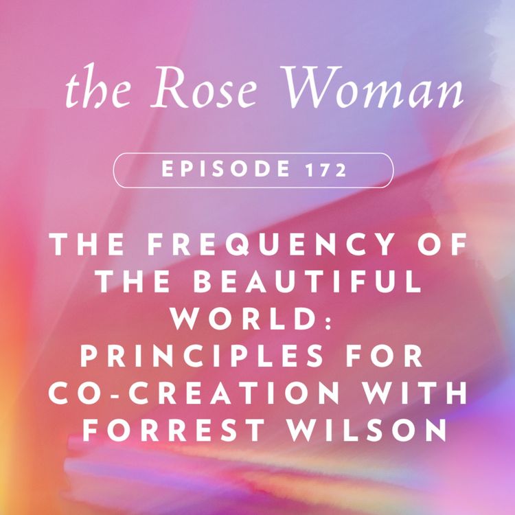 cover art for The Frequency of the Beautiful World: Principles for Co-Creation with Forrest Wilson