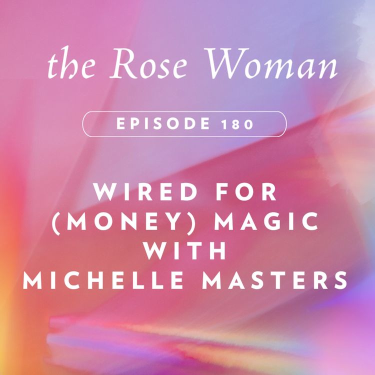 cover art for Wired for (Money) Magic with Michelle Masters