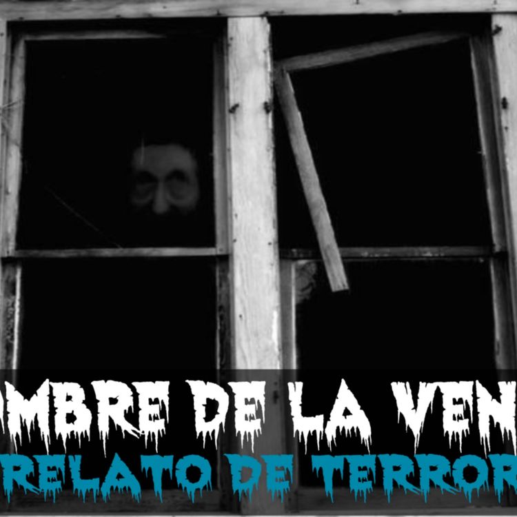 cover art for El hombre de la ventana (Relato de terror)