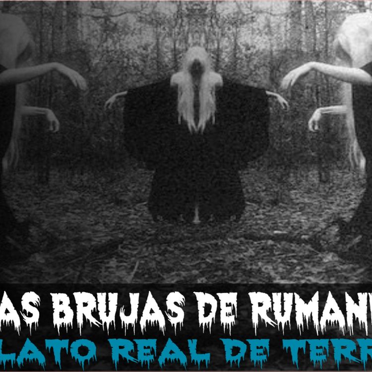 cover art for Las brujas de Rumania (Relato real de terror)