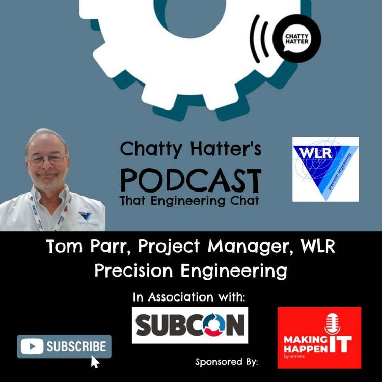 cover art for Tom Parr, Project Manager, WLR Precision Engineering