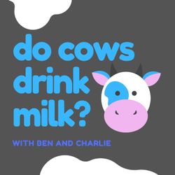 cover art for Do Cows Drink Milk?