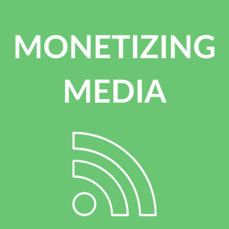 cover art for Monetizing Media - Preview