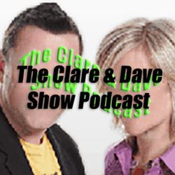 cover art for The Clare & Dave Show Podcast