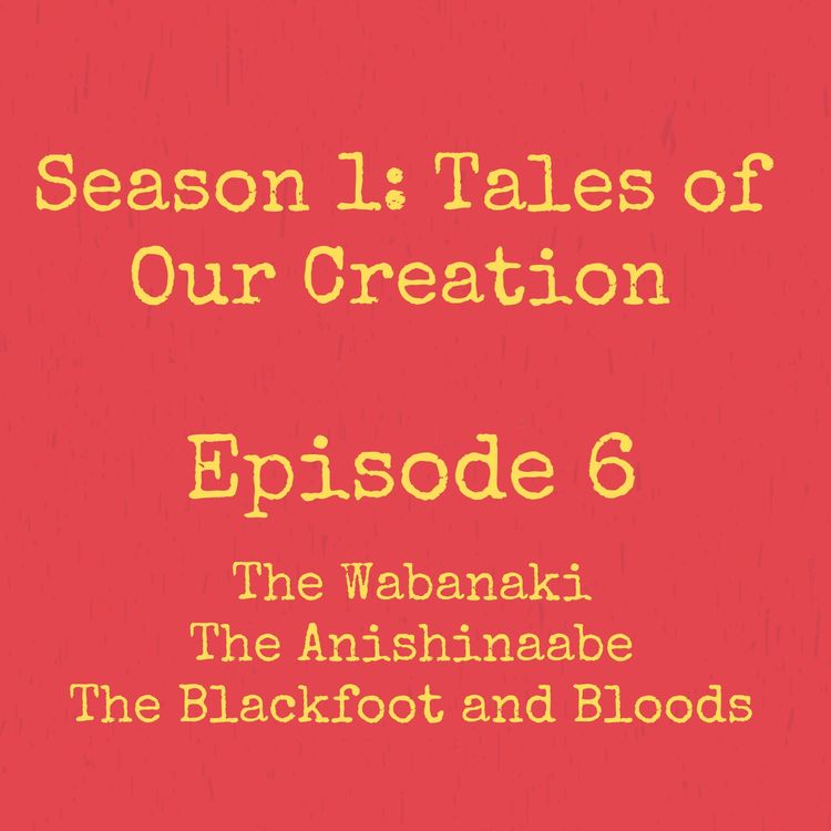 cover art for 6. The Algonquian Native American Tribes: Wabanaki, Anishinaabe, BlackFoot and Blood