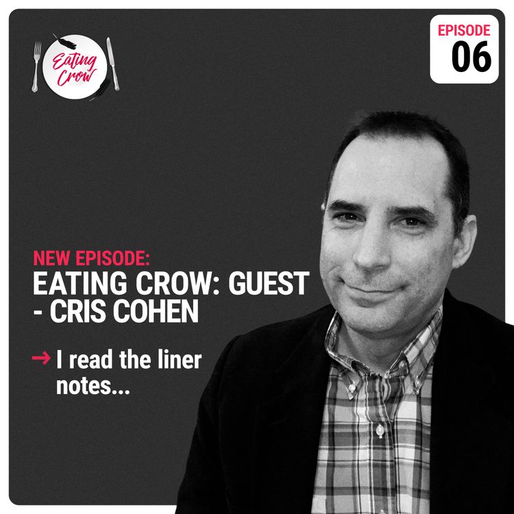 cover art for Eating Crow Episode 06:  Cris Cohen