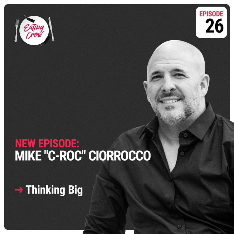 cover art for Episode 26: Mike "C-Roc" Ciorrocco