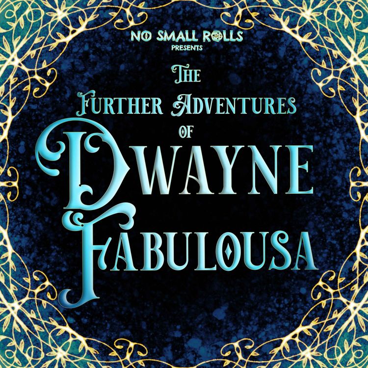cover art for The Further Adventures of Dwayne Fabulousa - Episode 3