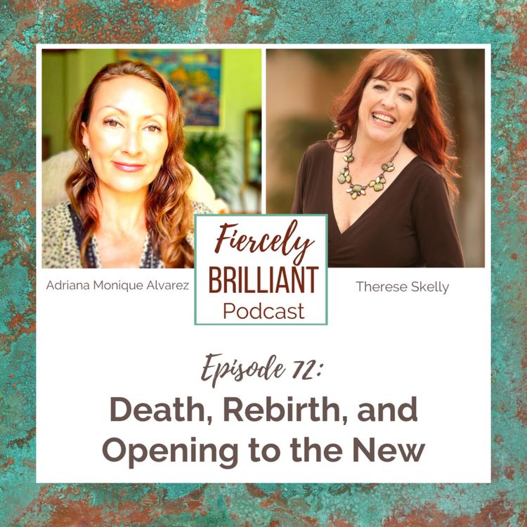 cover art for Death, Rebirth, and Opening to the New with Adriana Monique Alvarez