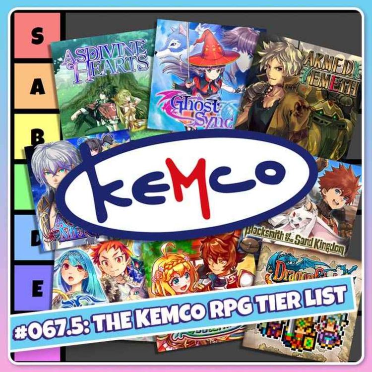 cover art for 067.5: The KEMCO RPG Tier List (So many RPGs)