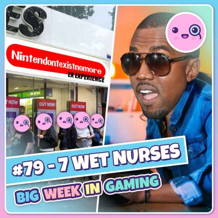 cover art for 079: 7 Wet Nurses (Square Enix, EB Games, Disrupting The Game)