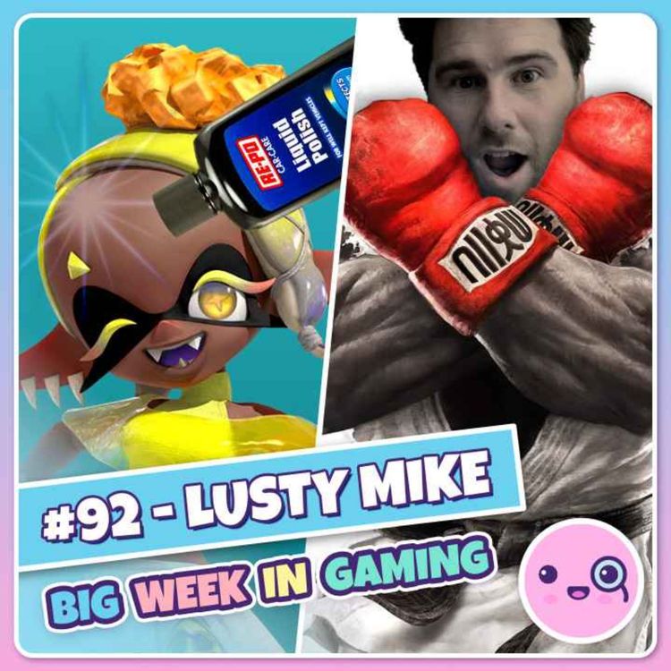 cover art for 092: Lusty Mike (Tekken 8, Splatoon 3, Analogue Pocket, Fatal Fury)