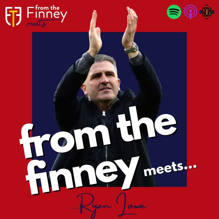 cover art for From the Finney Meets... Ryan Lowe // Episode #5