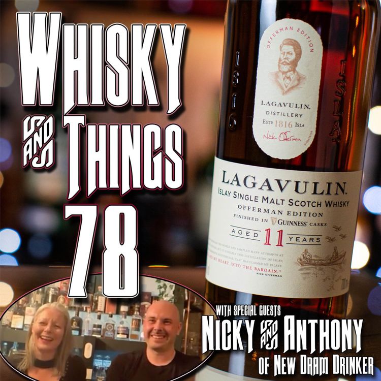 cover art for EP78 NICK OFFERMAN, LAGAVULIN AND GUINNESS CASKS - with Nicky and Anthony of New Dram Drinker