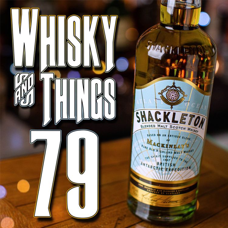 cover art for EP79 SHACKLETON BLENDED MALT - the amazing adventure story behind it's RE-creation