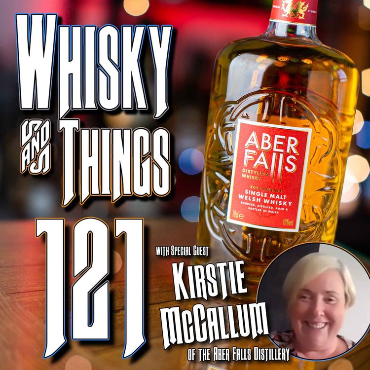 cover art for EP121 ABER FALLS - SINGLE MALT WELSH WHISKY - with Kirstie McCallum - Master Blender