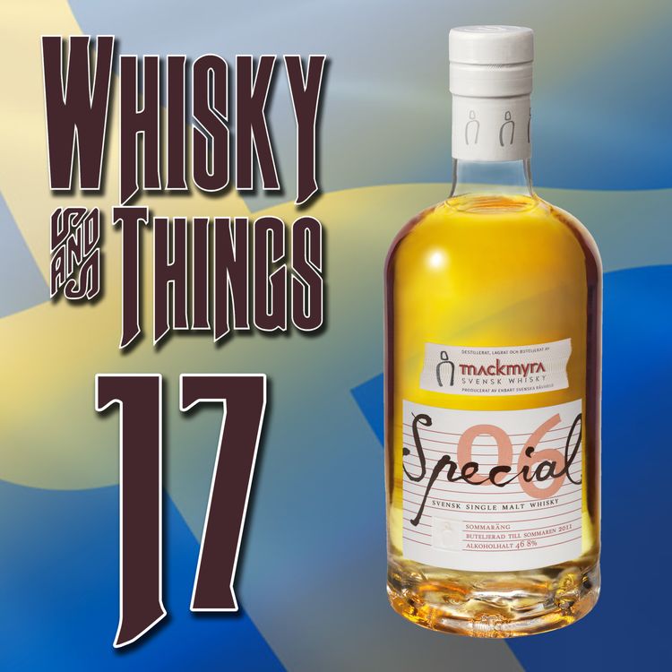 cover art for EP17 RICHARD MCKEAND - Mackmyra Special 6 Summer Meadow - Swedish Single Malt