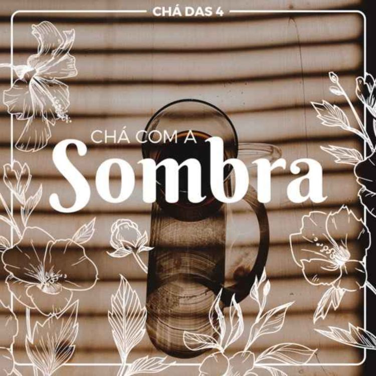 cover art for Chá com a Sombra
