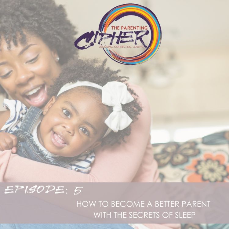 cover art for How To Become A Better Parent With The Secrets Of Sleep