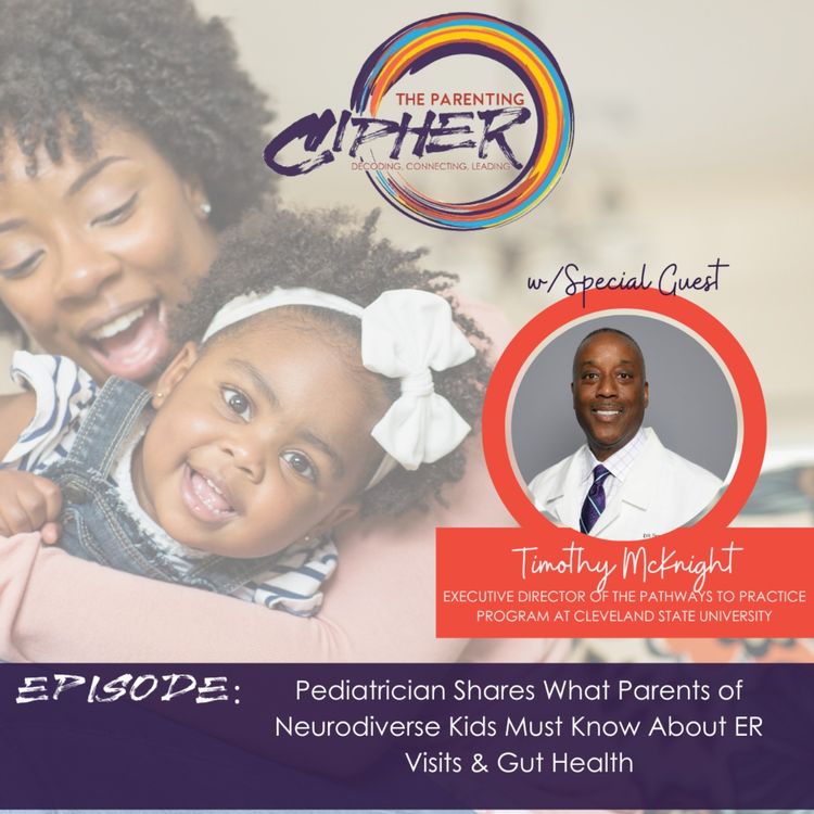 cover art for Pediatrician Shares What Parents of Neurodiverse Kids Must Know About ER Visits & Gut Health