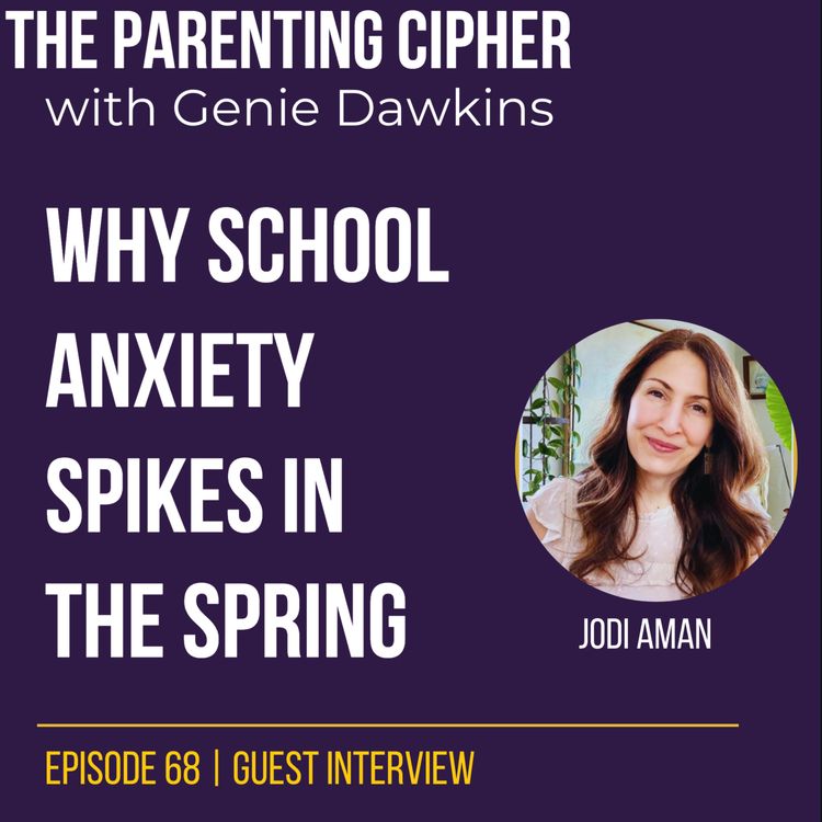 cover art for Why school Anxiety spikes in the spring-And what actually helps