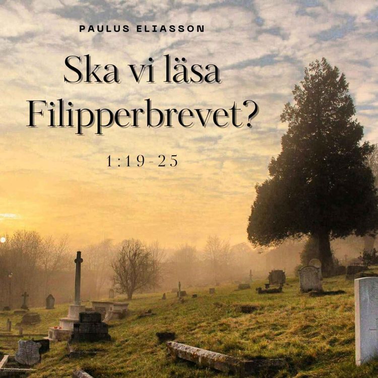 cover art for Ska vi läsa Filipperbrevet? (1:19-25)