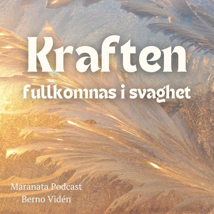 cover art for Kraften fullkomnas i svaghet