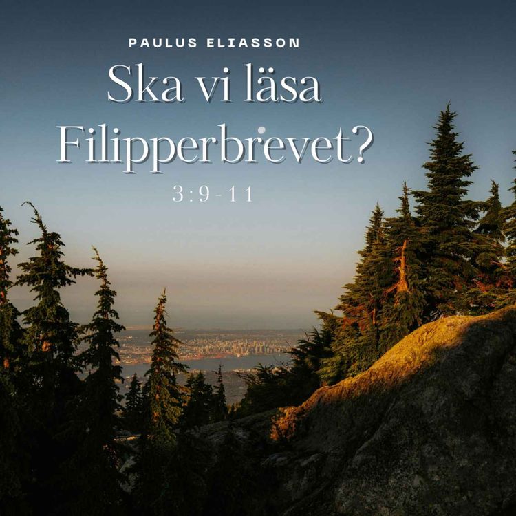 cover art for Ska vi läsa Filipperbrevet? (3:9-11)