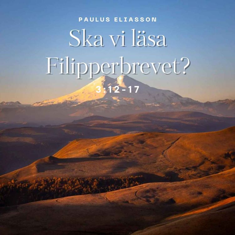 cover art for Ska vi läsa Filipperbrevet? (3:12-17)