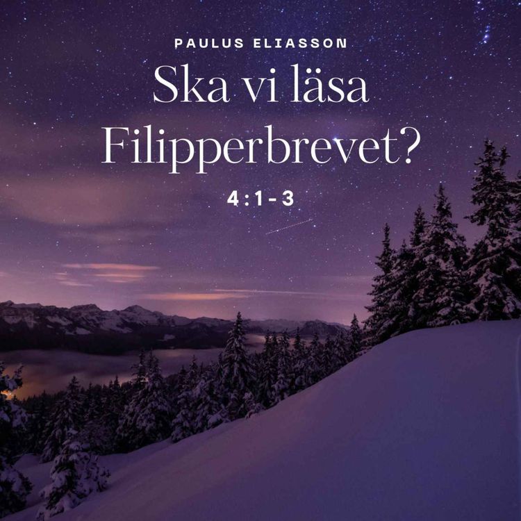 cover art for Ska vi läsa Filipperbrevet? (4:1-3)