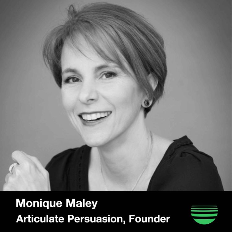 cover art for Articulate Persuasion Founder Monique Maley on Delivering Ideas with Conviction