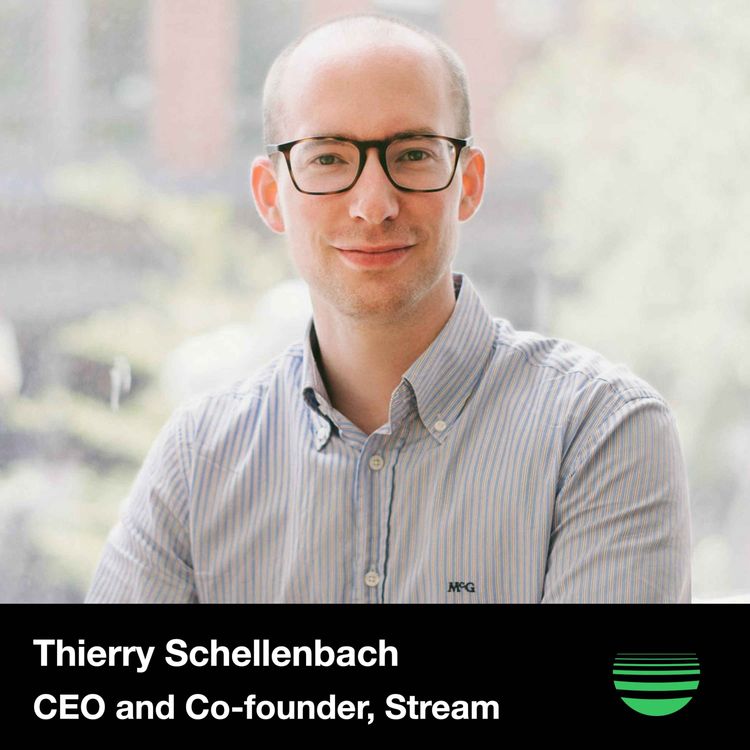 cover art for Stream Founder Thierry Schellenbach on Listening to Customers and Following the Metrics