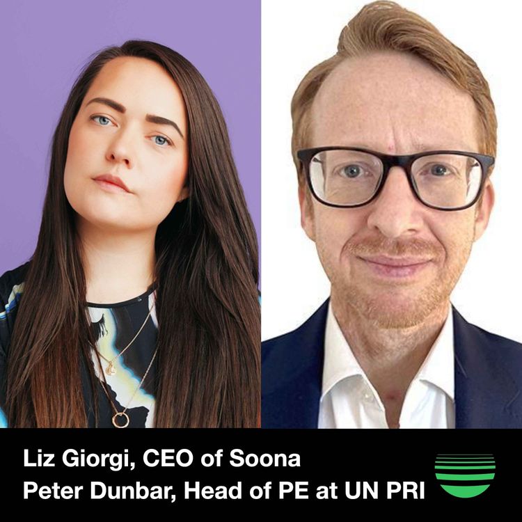 cover art for ESG Takeover: Soona CEO and UN PRI Head of Private Equity on How to Engage with Investors
