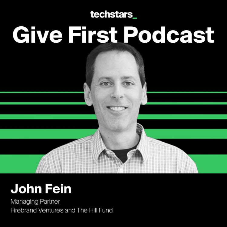 cover art for Finding Your Way Back to What You Love Through Give First with John Fein