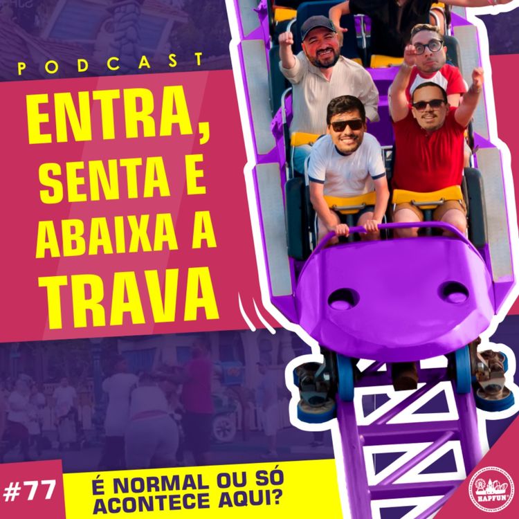 cover art for #77 - É normal ou só acontece aqui?