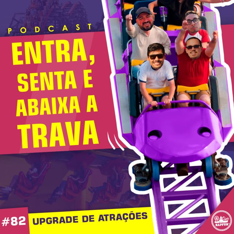 cover art for #82 - Upgrade de atrações