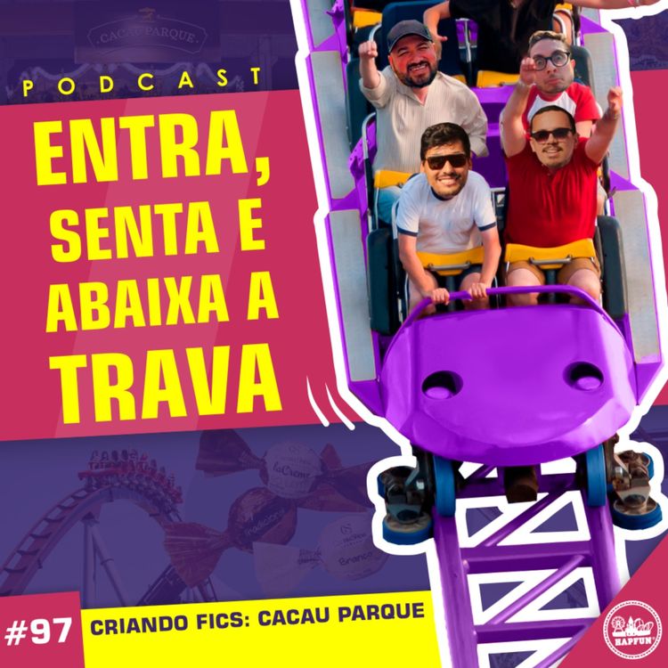 cover art for #97 - Criando Fics: Cacau Parque 🍫